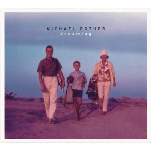 Dreaming - Michael Rother