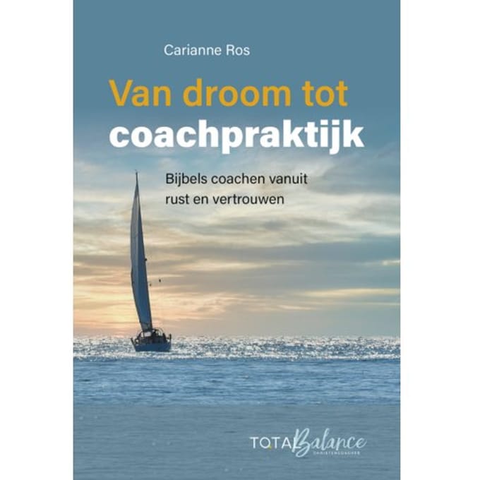 Van Droom Tot Coachpraktijk - Carianne Ros