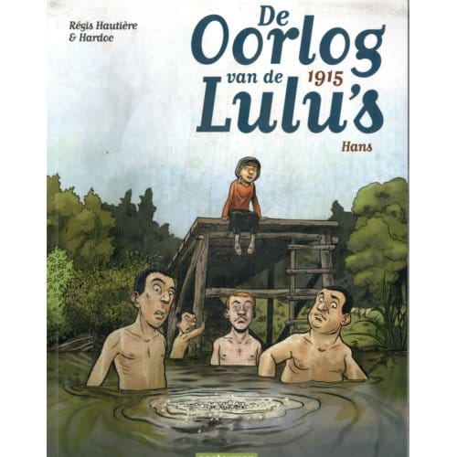 1915 - Hans - De Oorlog Van De Lulu's - Régis Hautière