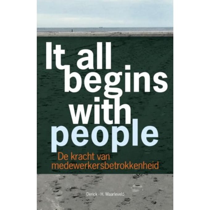 It All Begins With People - Derick H. Maarleveld