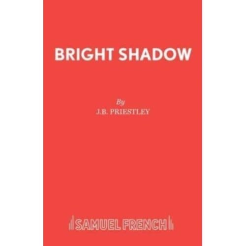 Bright Shadow - Priestley, J B