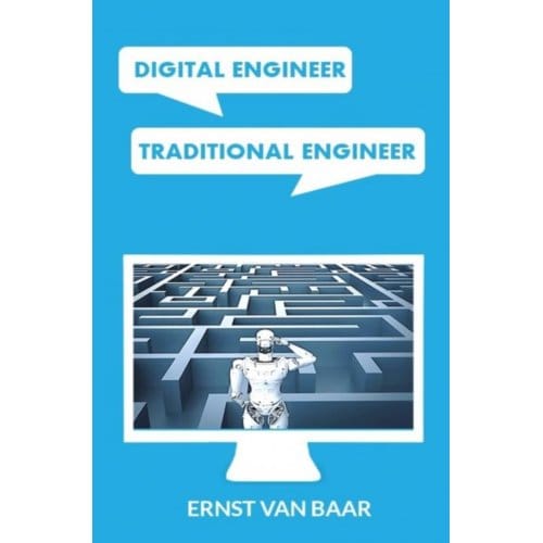 Digital Engineer, Traditional Engineer - Ernst Van Baar