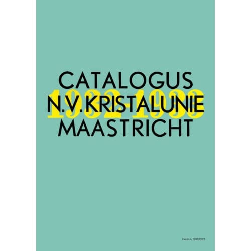 Catalogus N.V. Kristalunie Maastricht - M. Singelenberg-van der Meer