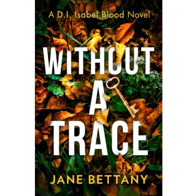 Without A Trace - Detective Isabel Blood - Jane Bettany
