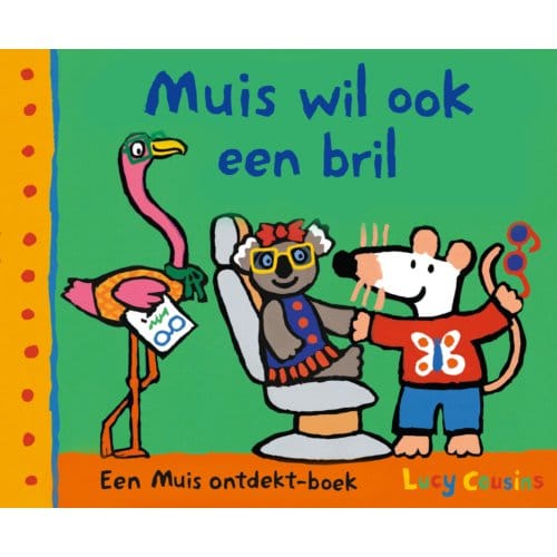 Muis Wil Ook Een Bril - Muis - Lucy Cousins