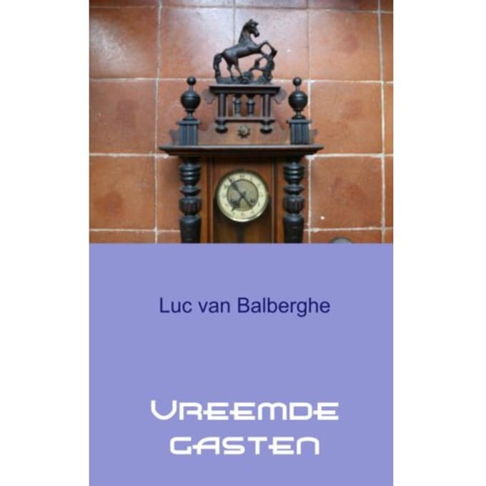 Vreemde Gasten - Luc Van Balberghe