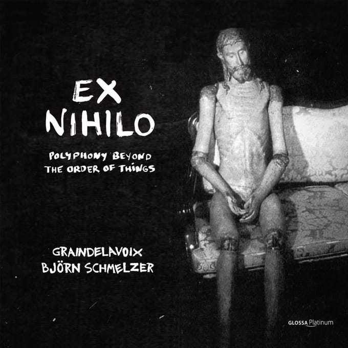 Graindelavoix, Björn Schmelzer - Ex Nihilo: Polyphony Beyond The Order Of Things (CD)