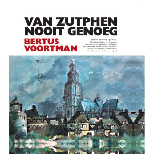 Van Zutphen Nooit Genoeg - Bertus Voortman - Willem Sprengers