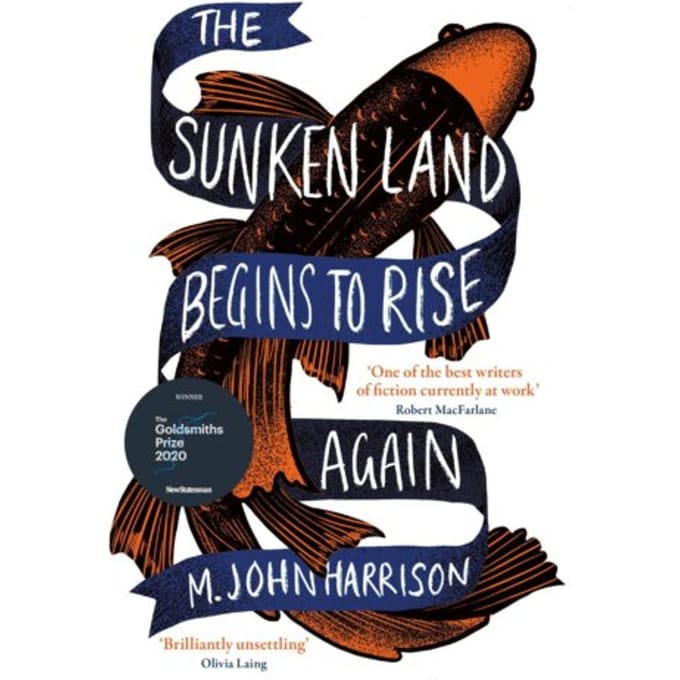 The Sunken Land Begins To Rise Again - M. John Harrison