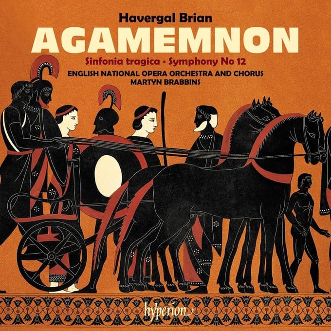 English National Opera Orchestra & Martyn Brabbins - Brian: Agamemnon & Symphonies Nos 6 & 12 (CD)