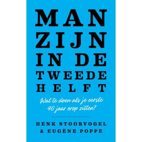Man Zijn In De Tweede Helft - Henk Stoorvogel