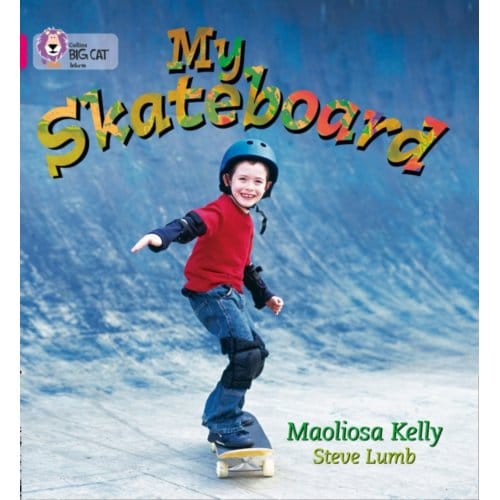My Skateboard - Collins Big Cat - Maoliosa Kelly