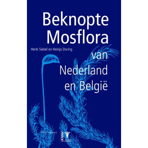 Beknopte Mosflora Van Nederland En België - Henk Siebel