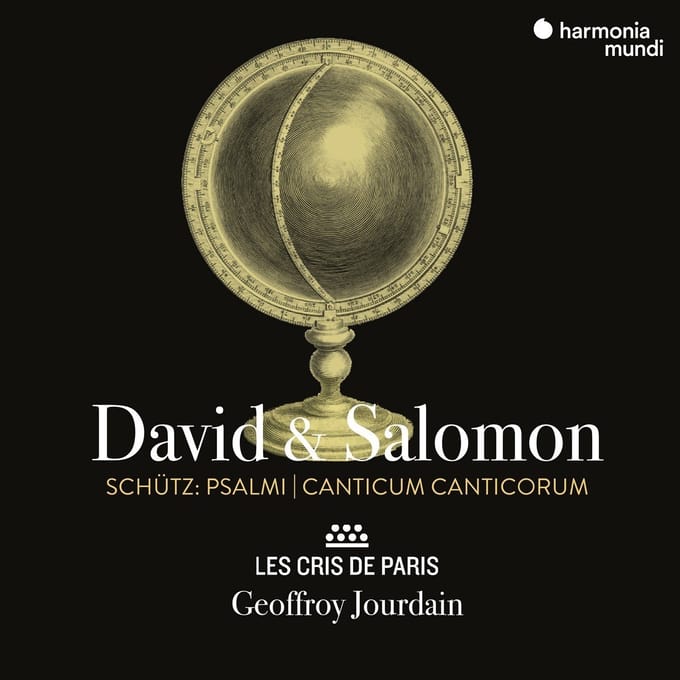 Les Cris de Paris, Geoffroy Jourdain - Heinrich Schütz: David & Salomon - Psalmi | Canticum Canticorum (CD)
