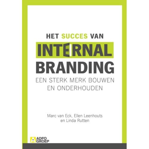 Het Succes Van Internal Branding - Marc van Eck
