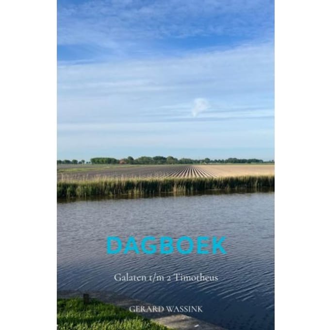 Dagboek Galaten T/M 2timotheus - Gerard Wassink