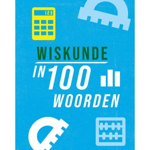 Wiskunde In 100 Woorden - In 100 Woorden - Jon Richards