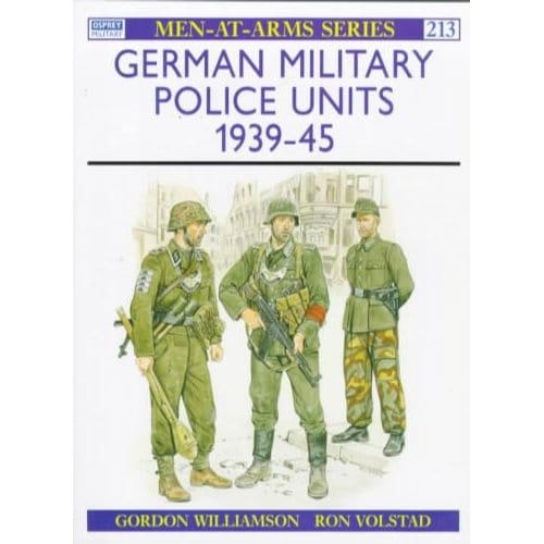 German Military Police Units - Gordon Williamson