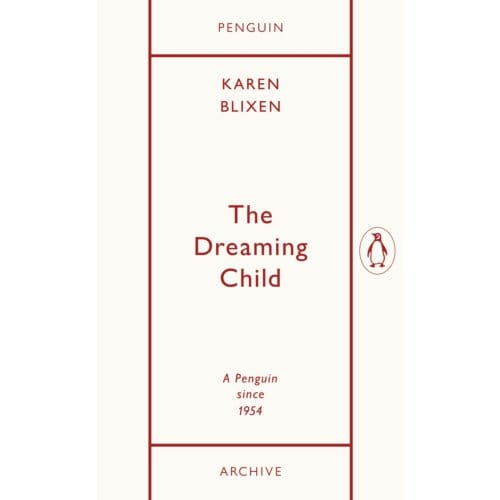 The Dreaming Child - Penguin Archive - Karen Blixen