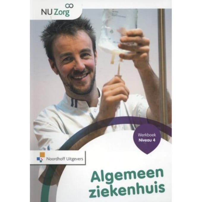 Algemeen Ziekenhuis / Niveau 4 / Werkboek - Nu Zorg