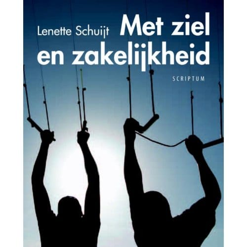 Met Ziel En Zakelijkheid - Lenette Schuijt