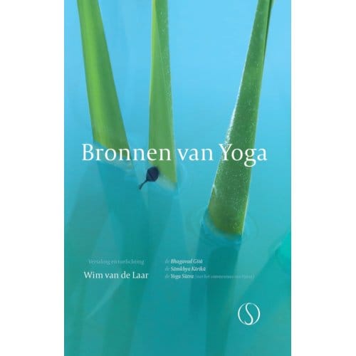 Bronnen Van Yoga - Wim van de Laar