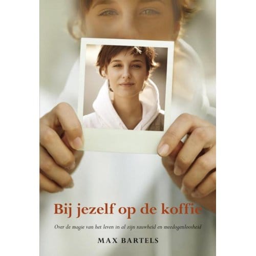 Bij Jezelf Op De Koffie - Max Bartels