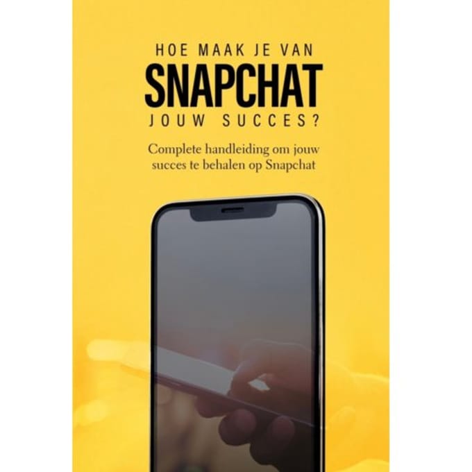Hoe Maak Je Van Snapchat Jouw Succes? - Sociale Media - Dylan Oemar Said