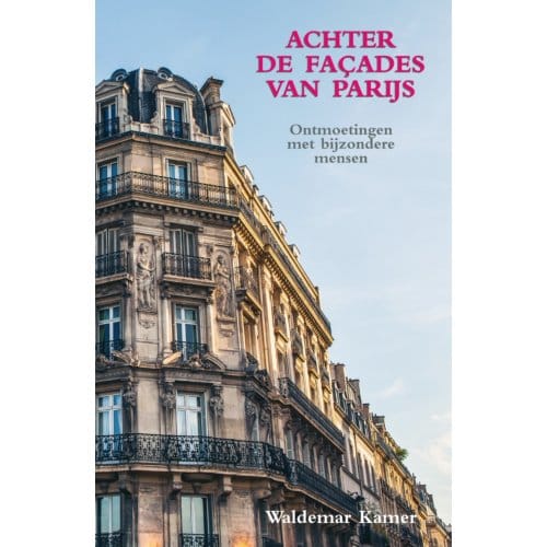 Achter De Façades Van Parijs - Waldemar Kamer