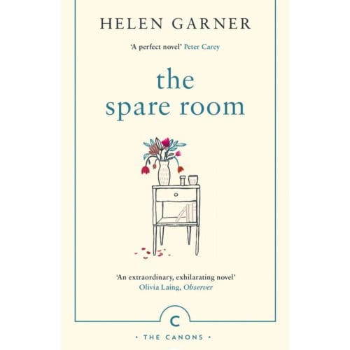 The Spare Room - Canons - Helen Garner