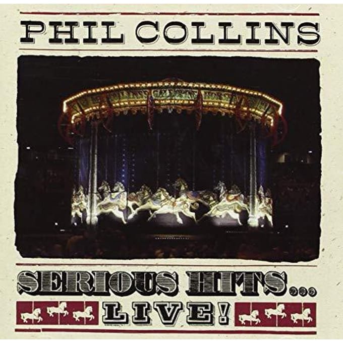 Serious Hits ... Live! - Phil Collins