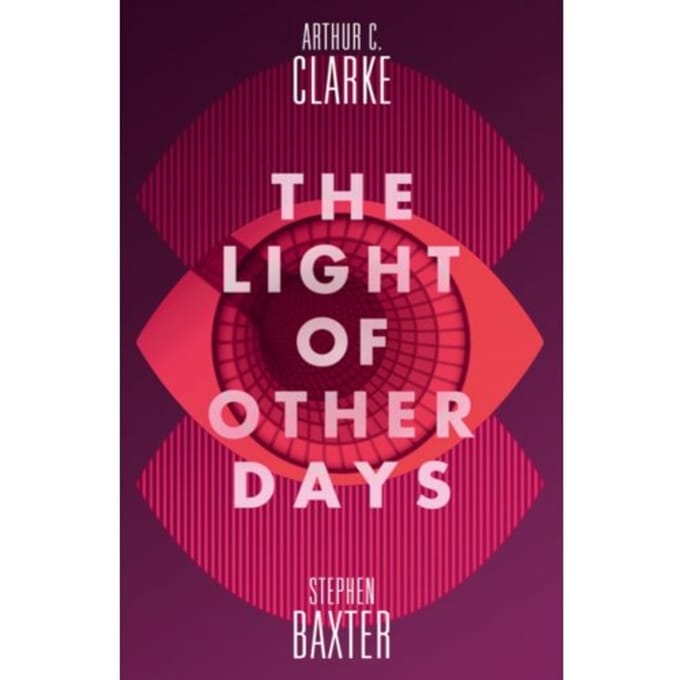 The Light Of Other Days - Stephen Baxter