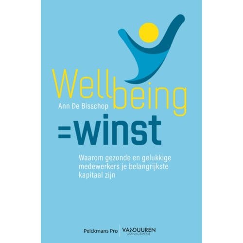 Wellbeing = Winst - Ann De Bisschop