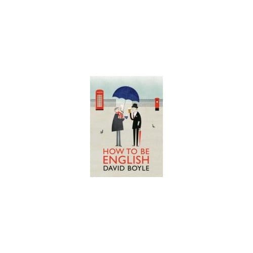 How To Be English - David Boyle