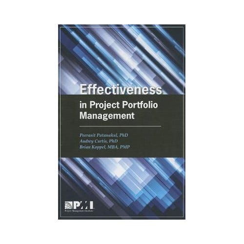 Effectiveness In Project Portfolio Management - Patanakul, Peerasit, Ph.d