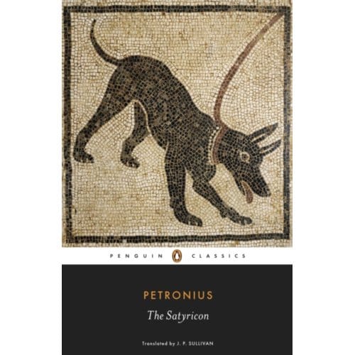 The Satyricon - Penguin Classics - Petronius