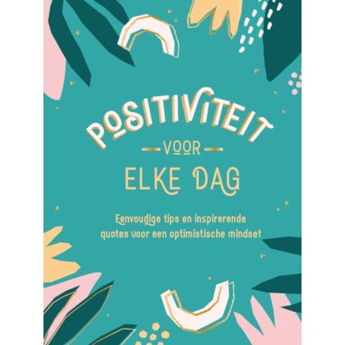 Positiviteit Voor Elke Dag
