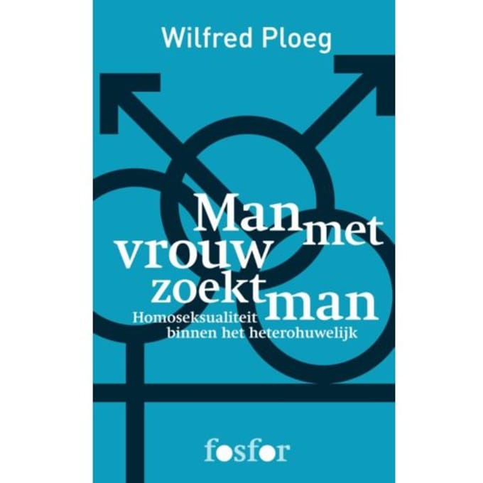 Man Met Vrouw Zoekt Man - Wilfred Ploeg