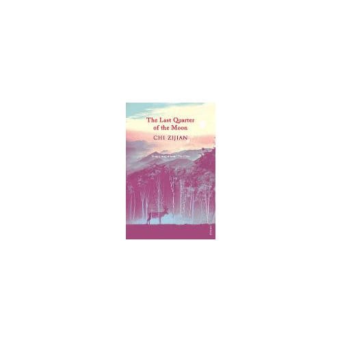 The Last Quarter Of The Moon - Chi Zijian