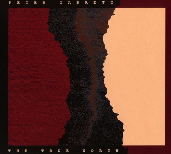 The True North - Peter Garrett