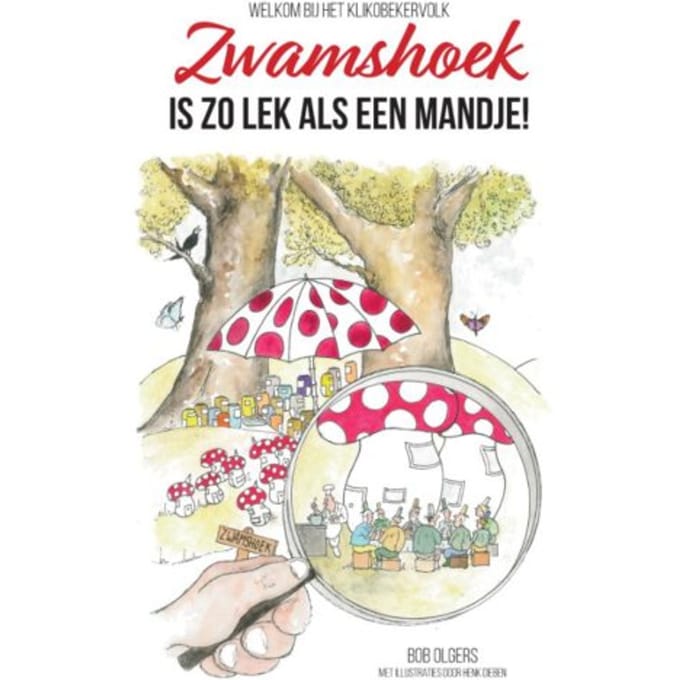 Zwamshoek Is Zo Lek Als Een Mandje! - Bob Olgers