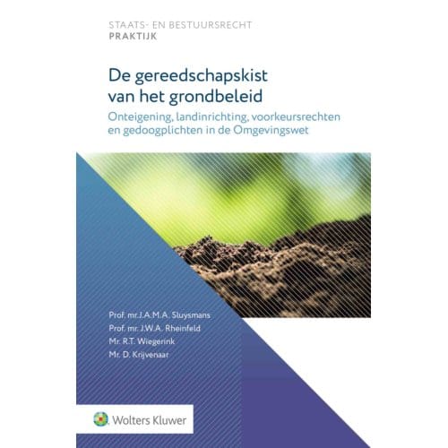 De Gereedschapskist Van Het Grondbeleid - Staats- En Bestuursrecht Praktijk