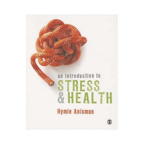 An Introduction To Stress & Health - Anisman, Hymie