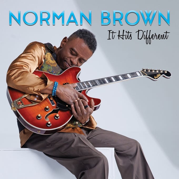 It Hits Different - Norman Brown