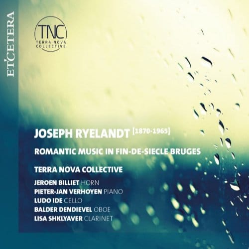 Terra Nova Collective - Ryelandt: Romantic Music In Fin-de-Siècle Bruges (CD)