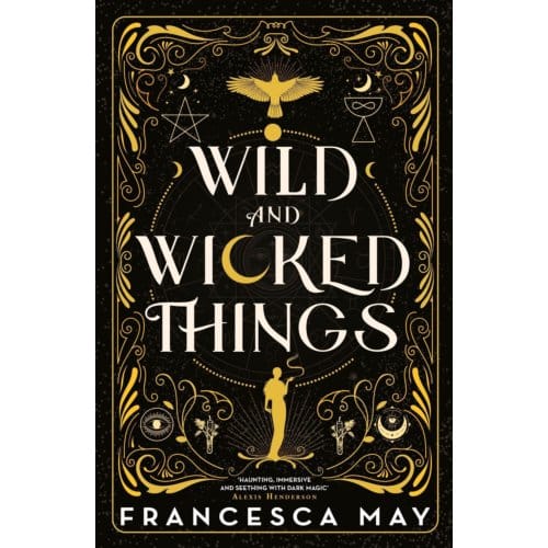 Wild And Wicked Things - Francesca May