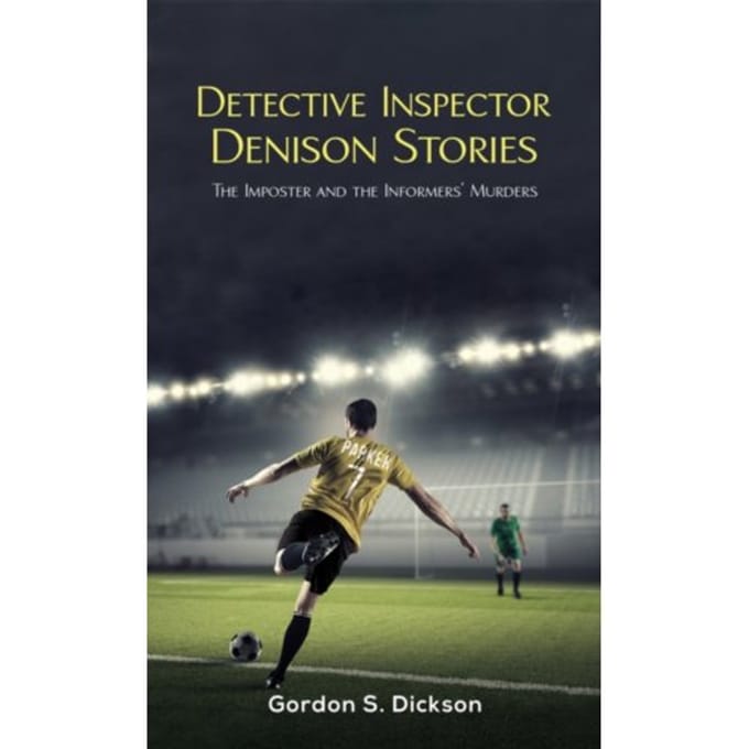 Detective Inspector Denison Stories - Dickson, Gordon S.