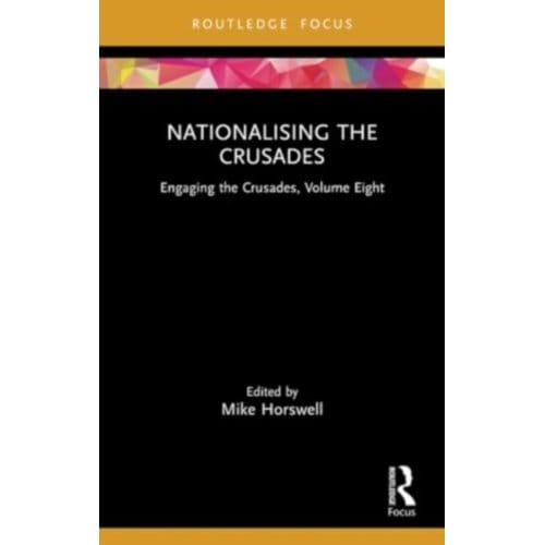 Nationalising The Crusades - Engaging The Crusades