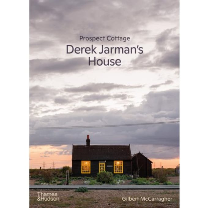 Prospect Cottage: Derek Jarman's House - Gilbert McCarragher