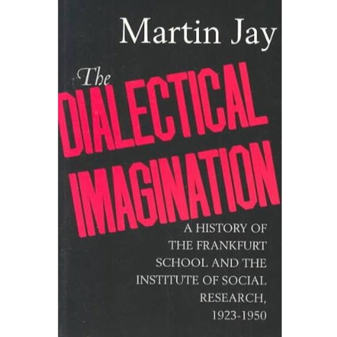 The Dialectical Imagination - Martin Jay